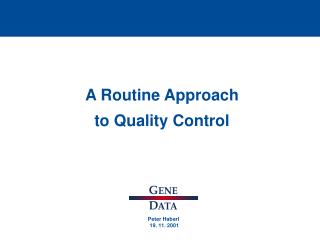 A Routine Approach to Quality Control