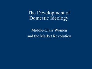 The Development of Domestic Ideology