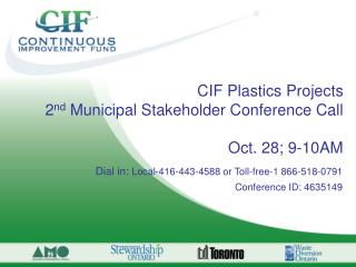 CIF Plastics Projects 2 nd Municipal Stakeholder Conference Call Oct. 28; 9-10AM