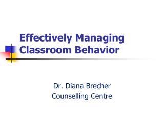 Effectively Managing Classroom Behavior