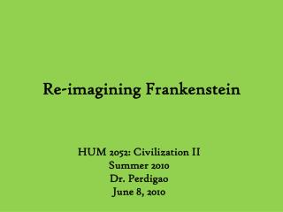 Re-imagining Frankenstein