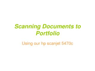 Scanning Documents to Portfolio