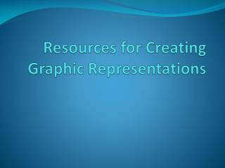 Resources for Creating Graphic Representations