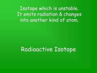 Radioactive Isotope