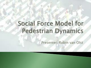 Social Force Model for Pedestrian Dynamics