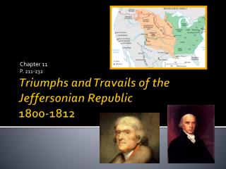 Triumphs and Travails of the Jeffersonian Republic 1800-1812