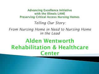 Advancing Excellence Initiative with the Illinois LANE Preserving Critical Access Nursing Homes