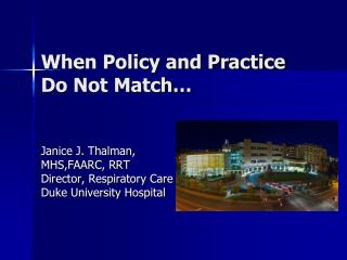 When Policy and Practice Do Not Match…