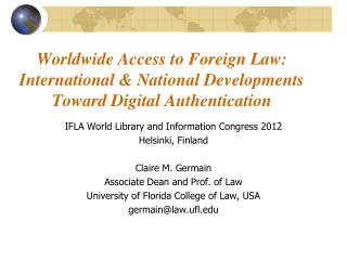 IFLA World Library and Information Congress 2012 Helsinki, Finland Claire M. Germain