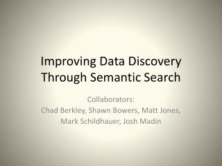 Improving Data Discovery Through Semantic Search