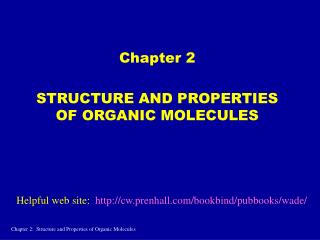 Chapter 2 STRUCTURE AND PROPERTIES OF ORGANIC MOLECULES