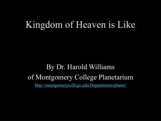 Kingdom of Heaven is Like