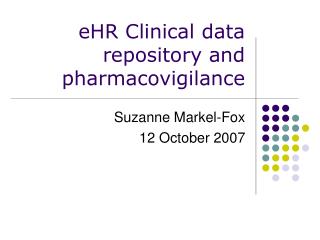 eHR Clinical data repository and pharmacovigilance