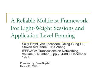 A Reliable Multicast Framework For Light-Weight Sessions and Application Level Framing