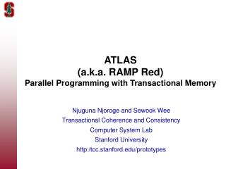 ATLAS (a.k.a. RAMP Red) Parallel Programming with Transactional Memory