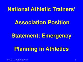National Athletic Trainers’ Association Position Statement: Emergency Planning in Athletics