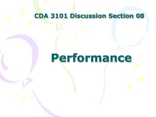 CDA 3101 Discussion Section 0 8 Performance