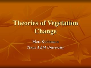 Theories of Vegetation Change