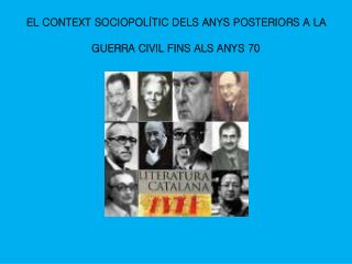 EL CONTEXT SOCIOPOLÍTIC DELS ANYS POSTERIORS A LA GUERRA CIVIL FINS ALS ANYS 70