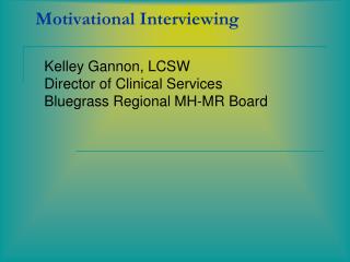 Motivational Interviewing