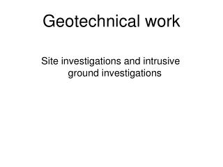 Geotechnical work