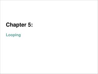 Chapter 5: Looping