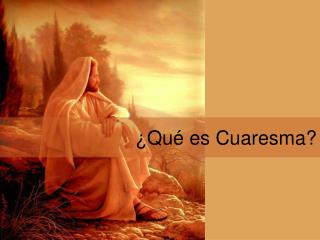 ¿Qu é es Cuaresma?