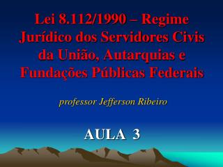 professor Jefferson Ribeiro AULA 3