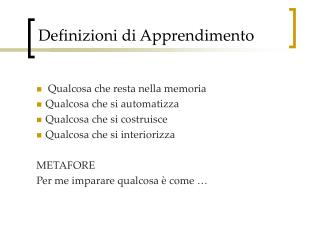 Qualcosa che resta nella memoria Qualcosa che si automatizza Qualcosa che si costruisce