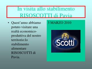In visita allo stabilimento RISOSCOTTI di Pavia