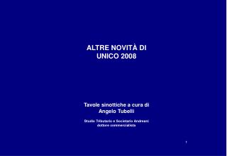 ALTRE NOVITÀ DI UNICO 2008 Tavole sinottiche a cura di Angelo Tubelli