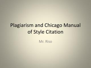 Plagiarism and Chicago Manual of Style Citation