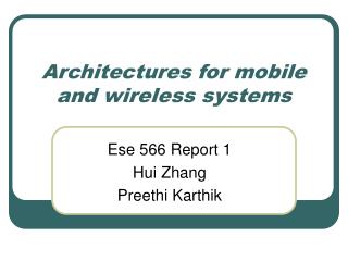 Architectures for mobile and wireless systems