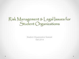 Risk Management &amp; Legal Issues for Student Organizations