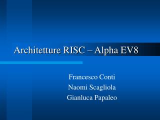 Architetture RISC – Alpha EV8