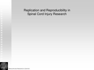 Replication and Reproducibility in Spinal Cord Injury Research