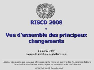 RISCD 2008 - Vue d’ensemble des principaux changements