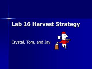 Lab 16 Harvest Strategy