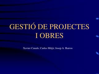 GESTIÓ DE PROJECTES I OBRES