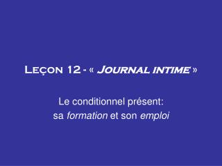 Leçon 12 - «  Journal intime  »