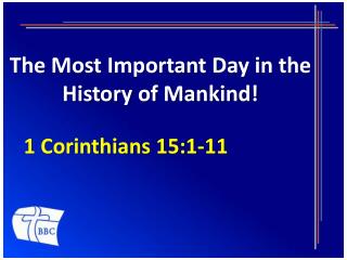 The Most Important Day in the History of Mankind!
