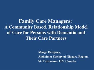 Marge Dempsey, Alzheimer Society of Niagara Region, St. Catharines, ON, Canada