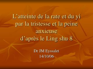 L’atteinte de la rate et du yi par la tristesse et la peine anxieuse d’après le Ling shu 8