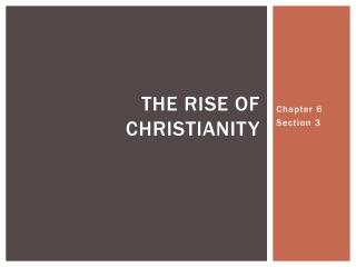 The Rise of Christianity