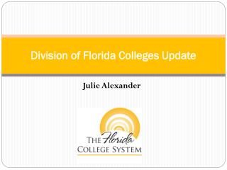 Division of Florida Colleges Update