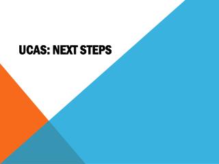 UCAS: Next Steps