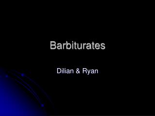 Barbiturates