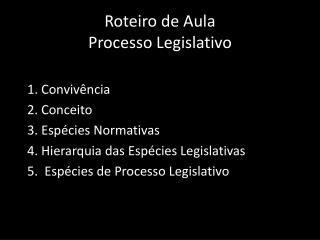 Roteiro de Aula Processo Legislativo