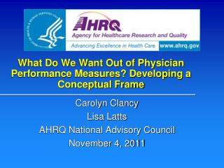 What Do We Want Out of Physician Performance Measures? Developing a Conceptual Frame