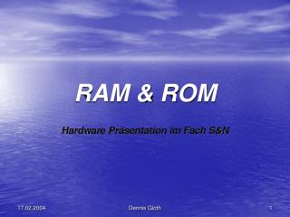 RAM &amp; ROM